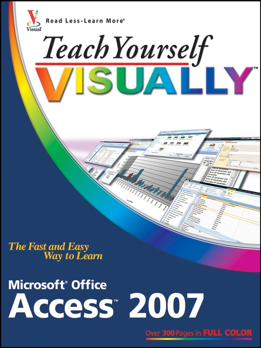 Title details for Teach Yourself VISUALLY Microsoft Office Access 2007 by Faithe Wempen - Available